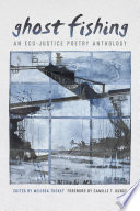Ghost fishing : an eco-justice poetry anthology /