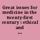 Great issues for medicine in the twenty-first century : ethical and social issues arising out of advances in the biomedical sciences /