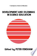 Development and dilemmas in science education /