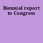 Biennial report to Congress