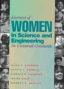 Journeys of women in science and engineering : no universal constants /