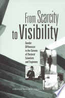From scarcity to visibility : gender differences in the careers of doctoral scientists and engineers /