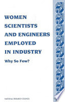 Women scientists and engineers employed in industry : why so few? : a report based on a conference /