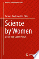 Science by women : stories from careers in STEM /
