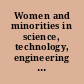 Women and minorities in science, technology, engineering and mathematics : upping the numbers /