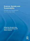Science, society, and sustainability education and empowerment for an uncertain world /