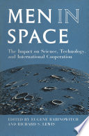 Men in space : the impact on science, technology, and international cooperation /