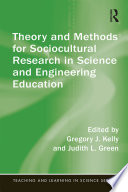Theory and methods for sociocultural research in science and engineering education /