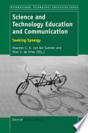 Science and technology education and communication : seeking synergy /