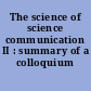 The science of science communication II : summary of a colloquium /