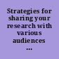 Strategies for sharing your research with various audiences : branding, speaking, & writing.