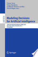 Modeling decisions for artificial intelligence : 10th International Conference, MDAI 2013, Barcelona, Spain, November 20-22, 2013, Proceedings /