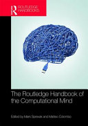 The Routledge handbook of the computational mind /