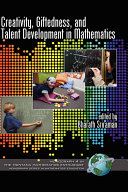 Creativity, giftedness, and talent development in mathematics /