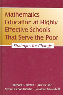 Mathematics education at highly effective schools that serve the poor : strategies for change /