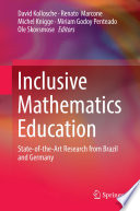 Inclusive Mathematics Education : State-of-the-Art Research from Brazil and Germany /