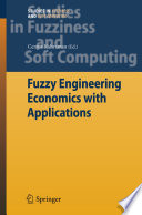 Fuzzy engineering economics with applications