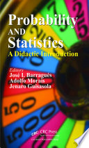 Probability and statistics : a didactic introduction /