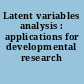 Latent variables analysis : applications for developmental research /
