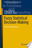 Fuzzy statistical decision-making : theory and applications /