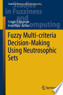 Fuzzy multi-criteria decision-making using neutrosophic sets /