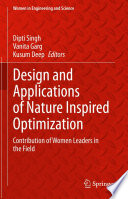 Design and applications of nature inspired optimization : contribution of women leaders in the field /