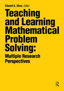 Teaching and learning mathematical problem solving : multiple research perspectives /