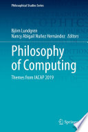 Philosophy of computing themes from IACAP 2019 /