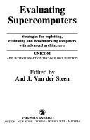 Evaluating supercomputers : strategies for exploiting, evaluating and benchmarking computers with advanced architectures /