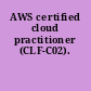 AWS certified cloud practitioner (CLF-C02).