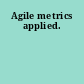 Agile metrics applied.