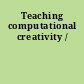 Teaching computational creativity /