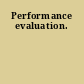 Performance evaluation.