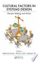 Cultural factors in systems design : decision making and action /