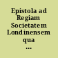 Epistola ad Regiam Societatem Londinensem qua de nuperis terræ-motibus differitur, & veræ eorum causæ eruuntur.