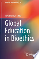 Global education in bioethics /