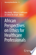 African perspectives on ethics for healthcare professionals /