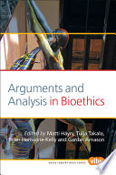 Arguments and analysis in bioethics /