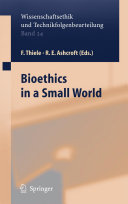 Bioethics in a small world /