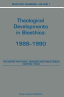 Theological developments in bioethics, 1988-1990 /