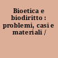 Bioetica e biodiritto : problemi, casi e materiali /