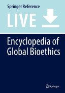 Encyclopedia of global bioethics