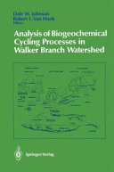 Analysis of biogeochemical cycling processes in Walker Branch Watershed /