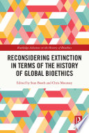 Reconsidering extinction in terms of the history of global bioethics /