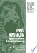 In vivo immunology : regulatory processes during lymphopoiesis and immunopoiesis /