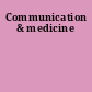 Communication & medicine