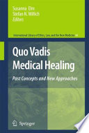 Quo vadis medical healing past concepts and new approaches /