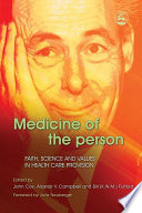 Medicine of the Person : Faith, Science, and Values in Health Care Provision /