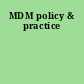 MDM policy & practice