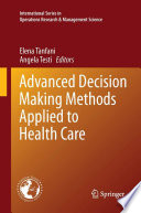 Advanced decision making methods applied to health care